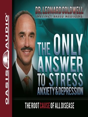 cover image of The Only Answer to Stress, Anxiety and Depression